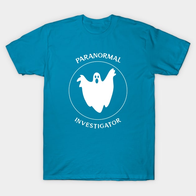 Paranormal Investigator Ghost Hunter T-Shirt by Ghost Of A Chance 